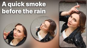 A quick smoke before the rain