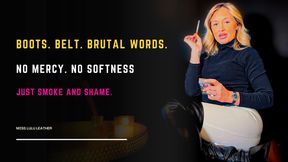 Domme Smoking Humiliation | Leather Boots & Foul Mouth - Miss Lulu Leather - 4K