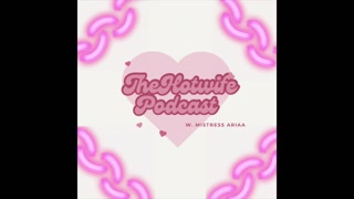 The Hotwife Podcast Ep 2