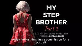 Audio Porn - My Stepbrother - Part 1 : The