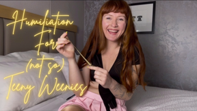 Humiliation for (Not-So) Teeny Weenies