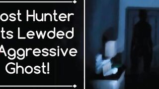 [for the Memes] Ghost Hunter Gets Caught by Aggressive Ghost