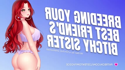 Breeding Your Friend's Bitchy Older Sister [Submissive Slut] [Audio Porn] [Sloppy Deepthroat]