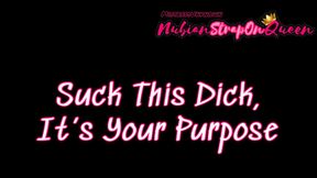Suck This Dick It's Your Purpose