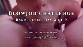 Blowjob challenge. Day 2 of 9, basic level. Theory of Sex CLUB.