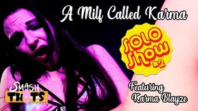 Karma Blaze Solo Show #2: 7 Minutes of Juicy MILF Masturbation Madness!