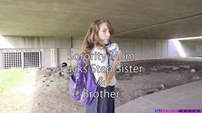 Sorority mom seduces step sister and stepbrother