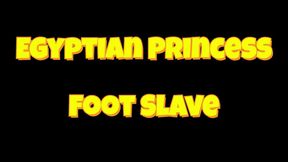 Egyptian Princess & Foot Slave