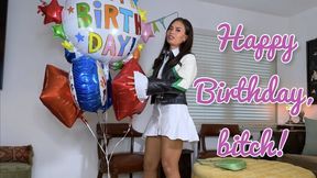 Happy Birthday, bitch