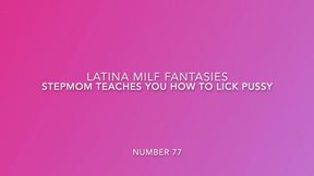 Your Stepmom Teaches You How To Lick Pussy