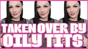TAKEN OVER BY OILY TITS by Lexi Mae