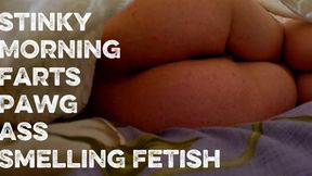 Stinky Morning Farts Pawg Ass Smelling Fetish