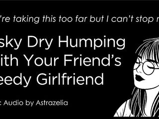 Erotic Audio ASMR • F4M • Dry Humping With Your Ally’s Girlfriend • Cheating, Fingering, Creampie