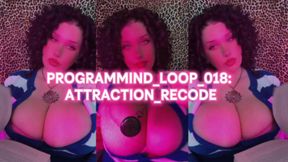 PROGRAMMIND_LOOP_018: ATTRACTION_RECODE UNCENSORED