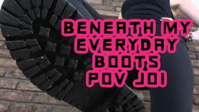 Beneath My Everyday Boots POV JOI