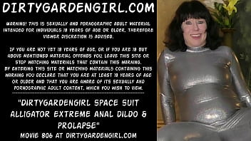 Dirtygardengirl space suit alligator extreme anal dildo &amp_ prolapse