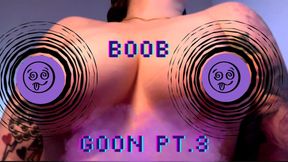 BooB Goon Part 3