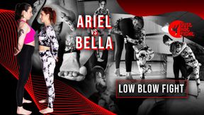 BELLA VS ARIEL LOWBLOW FIGHT