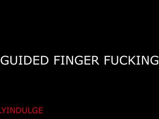 GUIDED FINGER FUCKING CUM LIKE A GOOD GIRL (ASMR INTENSE)