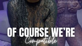 Of Course We're Compatible