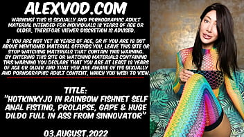 Hotkinkyjo in rainbow fishnet self anal fisting, prolapse, gape &amp_ huge dildo full in ass from Sinnovator