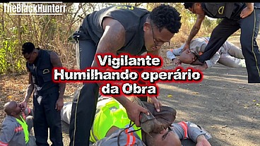 O vigilante Humilhando o trabalhador