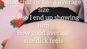 Cheating on my boyfriend with his jealous best friend who has an average size cock