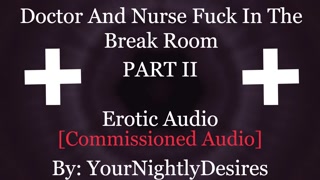 Nurse And Doctor Have Sneaky Sex In Hospital [Public] [Blowjob] [Kissing] (Erotic Audio for Women)