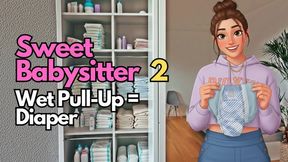 From Pull-Ups to Diapers - Sweet Babysitter 2