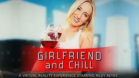 Girlfriend and Chill featuring Riley Reyes