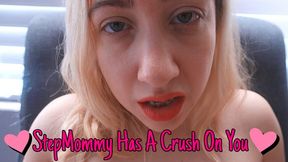 StepMommy Has A Crush On You