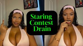 Staring Contest Drain