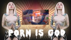 Porn is your God and Religion Gooner - GOON , GOONING , GOONER