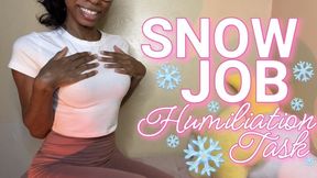 SNOW JOB Humiliation Task