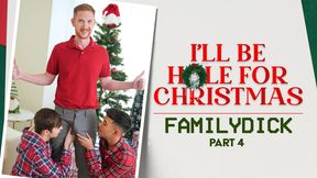 I&#039;ll be Hole for Christmas Pt. 4 Featuring Dakota Lovell, Brody Kayman, Jaycob Eloisee - FamilyDick