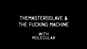 The Master's Slave and the Fucking Machine