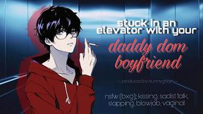stuck in an elevator with your dom (asmr boyfriend) BxG NSFW