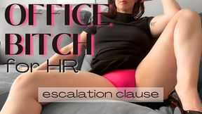 Office Bitch for HR Part 2: Escalation Clause