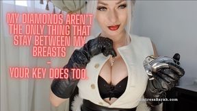 My Diamonds Aren’t the Only Thing That Stay Between My Breasts—Your Key Does Too
