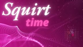 Squirt time