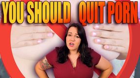 You Should Quit Porn