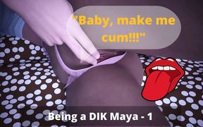 My pussy was rubbed by his gentle fingers [Being a DIK Maya - Part 1]