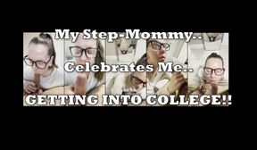 My Step-MOM Celebrates Me Getting Accepted into College