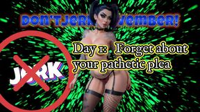 MISTRESS SHE : Don’tJerkNovember! Day 1: Forget about your pathetic pleasure