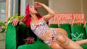 POPPING YOUR FINDOM CHERRY