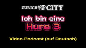 ich bin ein schweizer working girl 3 – xxx-podcast (auf deutsch)