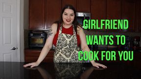 Girlfriend Wants to Cook for You