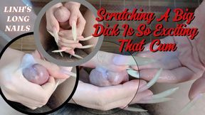 Scratching A Big Dick Is So Exciting That Cum | LINH'S LONG NAIL | CRAZY ABOUT LONG AND NATURAL NAILS