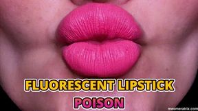 FLUORESCENT LIPSTICK POISON