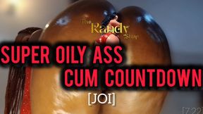 SUPER OILY ASS CUM COUNTDOWN